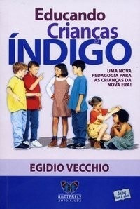 Livro Espírita Educando Crianças Ìndigo - Egidio Vecchio