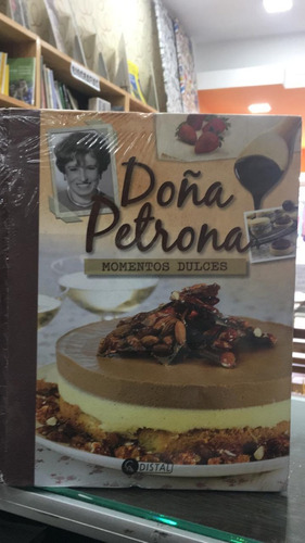  Doña Petrona Momentos Dulces -tapa Dura 