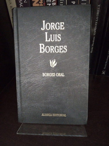 Borges Oral - Jorge Luis Borges - Alianza