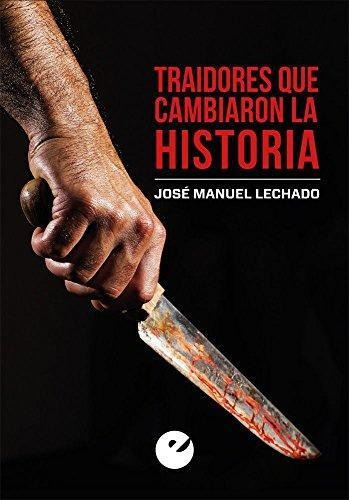 Traidores Que Cambiaron La Historia Puntovista