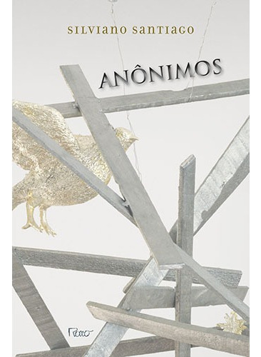 Livro Anônimos de Silviano Santiago Capa Mole em português 2010 Editora Editora Rocco Ltda