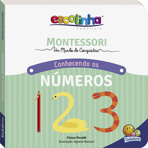 MONTESSORI Meu Primeiro livro... Números (Escolinha), de Piroddi, Chiara. Editora Todolivro Distribuidora Ltda. em português, 2020