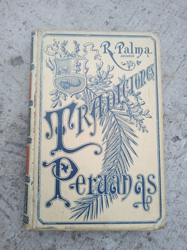 Tradiciones Peruanas - Palma Ricardo - Año 1894 - Tomo Iii