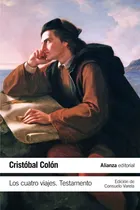 Comprar Los Cuatro Viajes - Testamento, Cristobal Colón, Alianza 