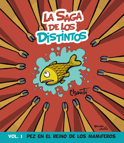 La Saga De Los Distintos, De Chanti. Editorial Planeta Junior En Español