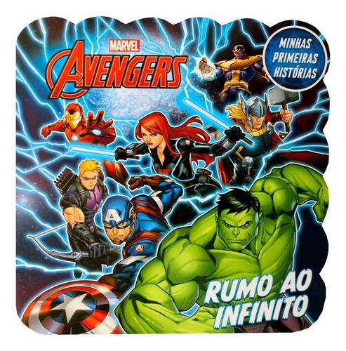 Marvel - Minhas Primeiras Histórias - Avengers: Rumo Ao Inf