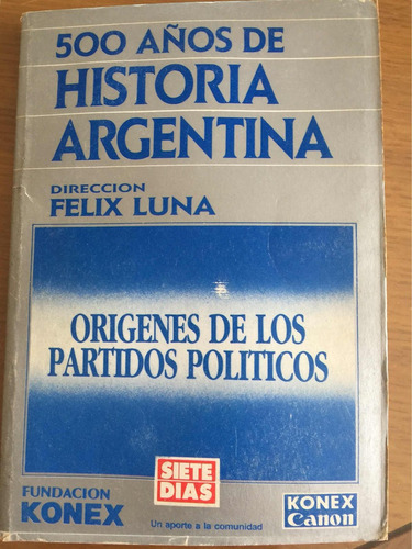 Orígenes De Los Partidos Políticos Felix Luna. De Bolsillo.