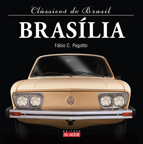 Brasília, de Pagotto, Fábio de Cillo. Série Clássicos do Brasil Starling Alta Editora E Consultoria  Eireli, capa dura em português, 2013