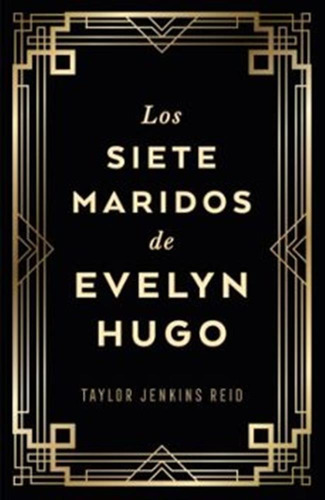 Los Siete Maridos De Evelyn Hugo Tapa Dura - Taylor Jenkins 