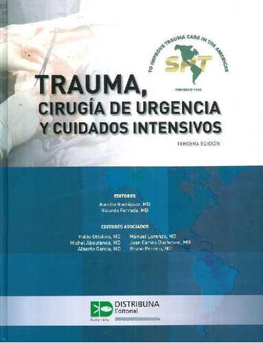 Libro Trauma, Cirugía De Urgencias Y Cuidados Intensivos De