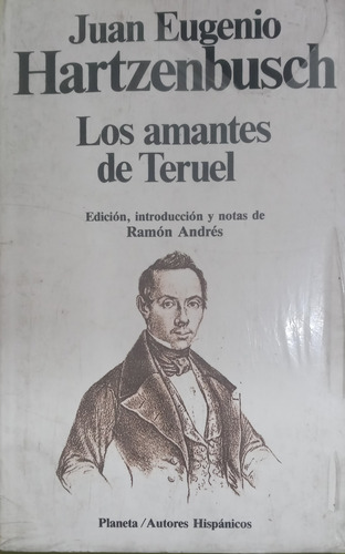 Los Amantes De Teruel  Hartzenbusch Edición 1989