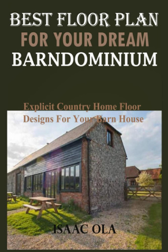 Libro: Best Floor Plan For Your Dream Barndominium: Explicit