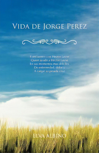 Vida De Jorge Perez, De Elva Albino. Editorial Trafford Publishing, Tapa Blanda En Español