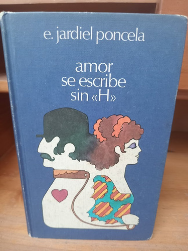 Amor Se Escribr Con  H .  Enrique Jardiel Poncela