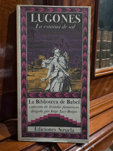 La Estatua De Sal - Leopoldo Lugones(la Biblioteca De Babel)