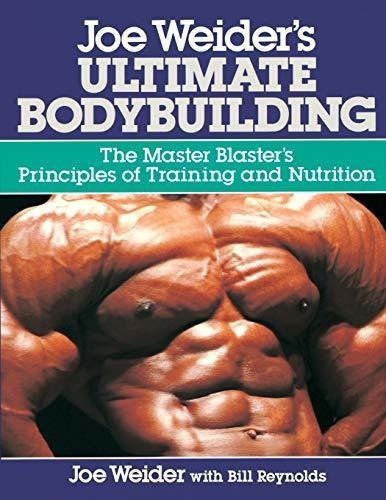 Joe Weider's Ultimate Bodybuilding, De Joe Weider. Editorial Contemporary Books Inc, Tapa Blanda En Inglés