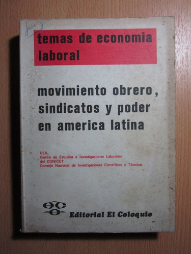 Movimiento Obrero, Sindicatos Y Poder En América Latina