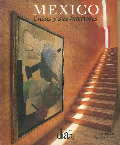 Libro Mexico Casas Y Sus Interiores De Ignacio Urquiza