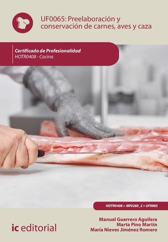 Preelaboración Y Conservación De Carnes, Aves Y Caza -   - *