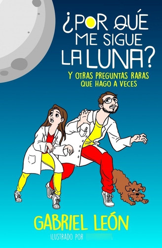 Libro Por Qué Me Sigue La Luna Gabriel León B De Blok