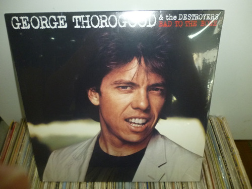 Lp George Thorogood & The Des  - Bad To Be Bone Lacrado Eu