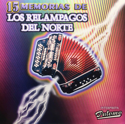 Cd Los Relampagos Del Norte 15 Memorias De - Palomo- Nuevo