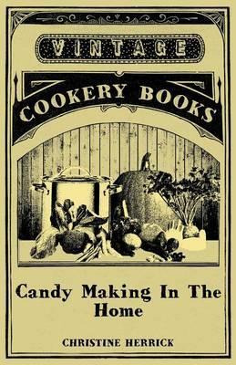 Libro Candy Making In The Home - Christine Terhune Herrick