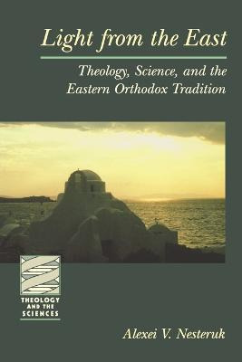 Light From The East : Theology, Science, And The Eastern ...