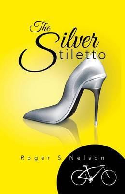 Libro The Silver Stiletto - Roger S Nelson