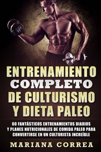 Libro : Entrenamiento Completo De Culturismo Y Dieta Pale...