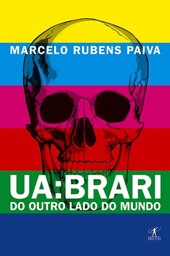 UA: BRARI - Do outro lado do mundo, de Paiva, Marcelo Rubens. Editora Schwarcz SA, capa mole em português, 2011