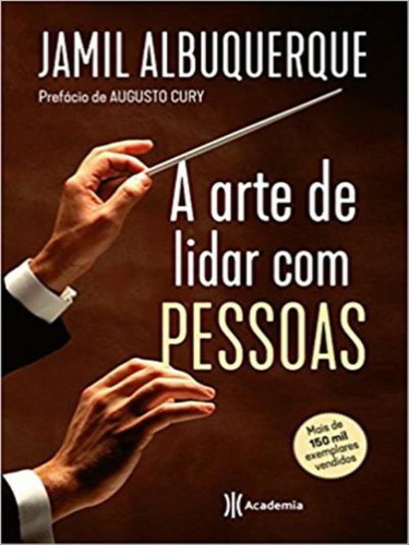 A Arte De Lidar Com Pessoas 3º Edição