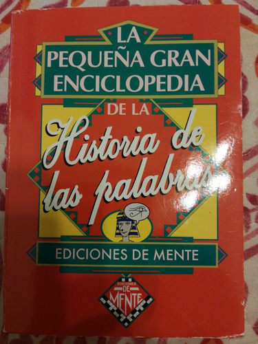 Libro Historia De Las Palabras Ediciones De Mente