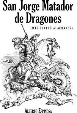 Libro San Jorge Matador De Dragones - Alberto Espinosa