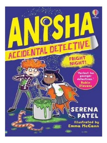 Anisha, Accidental Detective: Fright Night - Serena Pa. Eb07