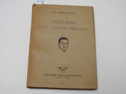Discurso A La Nacion Peruana - F.m. Arriola Grande - L534