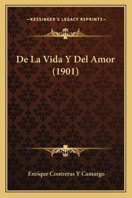 Libro De La Vida Y Del Amor (1901) - Enrique Contreras Y ...