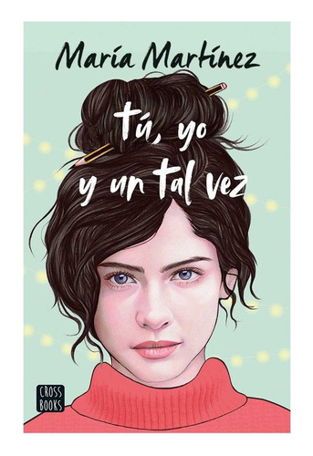 Libro Tú, Yo Y Un Tal Vez