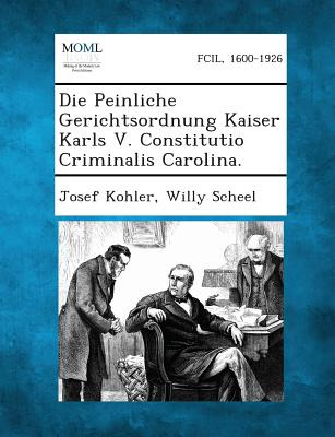 Libro Die Peinliche Gerichtsordnung Kaiser Karls V. Const...