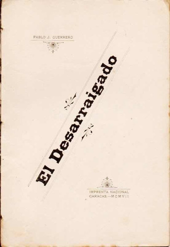 El Desarraigado Pablo J Guerrero Caracas 1907 Firmado