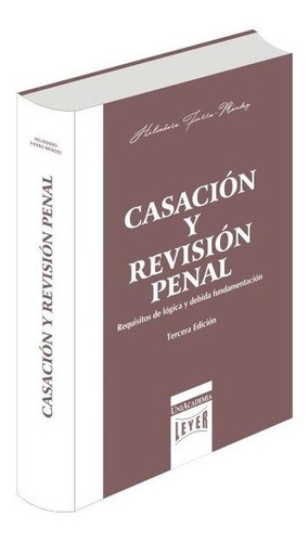 Casación Y Revisión Penal 3 Ed. 2018 × Heliodoro Fierro