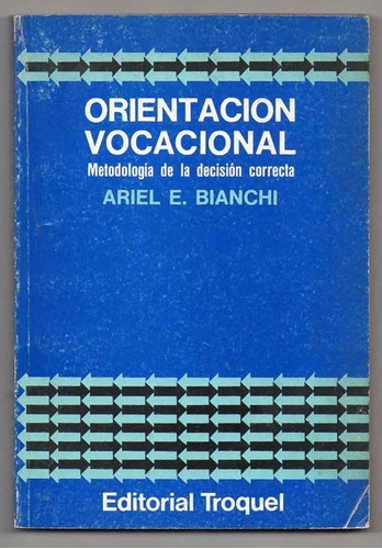 Orientación Vocacional - Ariel E. Bianchi Usado En Perfecto 