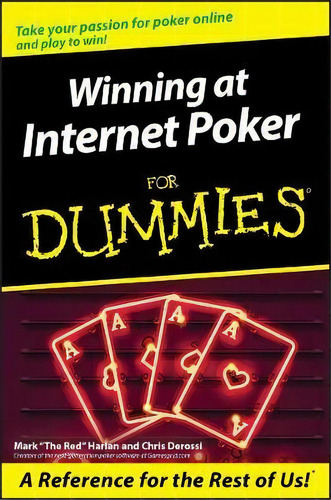 Winning At Internet Poker For Dummies, De Mark Harlan. For Dummies, Vol. 1. Editorial John Wiley Sons Inc, Tapa Blanda En Inglés