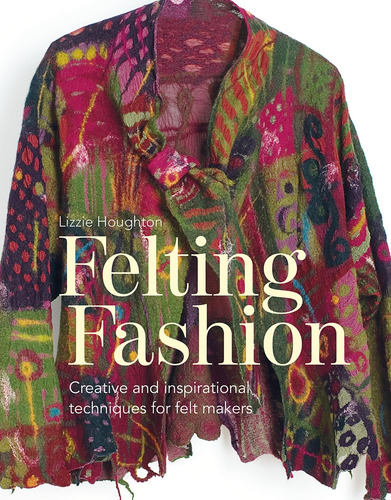 Libro: Felting Fashion: Creative And Inspirational Technique