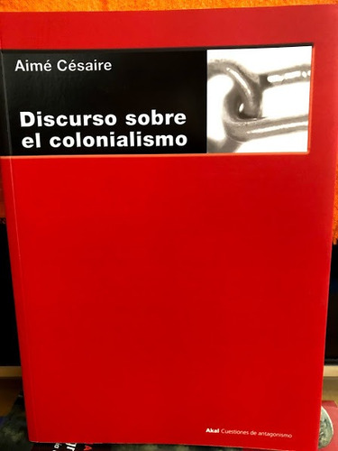 Discurso Sobre El Colonialismo Aime Cesaire Ed Akal