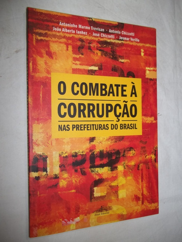 Livro - O Combate A Corrupção Nas Prefeituras Do Brasil