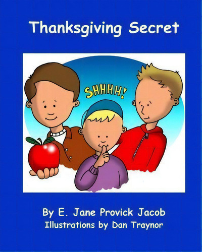 Thanksgiving Secret, De E Jane Provick Jacob. Editorial Createspace Independent Publishing Platform, Tapa Blanda En Inglés