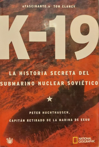 Libro K 19 - Historia Secreta Del Submarino Nuclear Sovietic