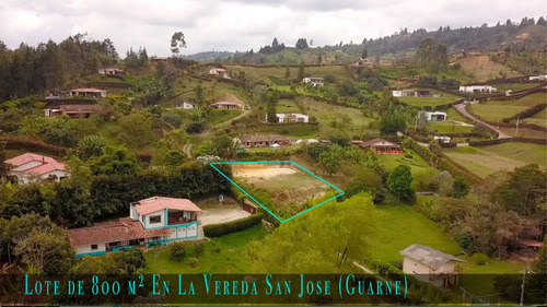 Lote En Guarne Vereda San Jose 800 M²