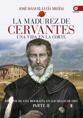 La Madurez De Cervantes Parte Ii - Edaf